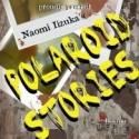 Heart & Dagger Productions Presents POLAROID STORIES, 6/30 - 6/14