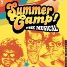 Table 8 Presents World Premiere of SUMMER CAMP! THE MUSICAL, 8/10-26