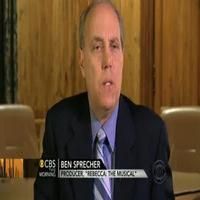 STAGE TUBE: REBECCA Producer Ben Sprecher Speaks Out on CBS THIS MORNING