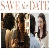 VIDEO: Trailer - SAVE THE DATE, Opening Today