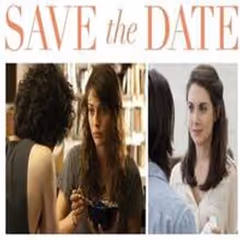 VIDEO: Trailer - SAVE THE DATE, Opening Today