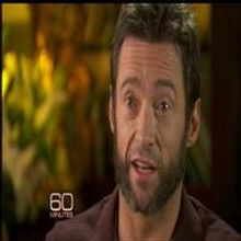 STAGE TUBE: Watch Hugh Jackman on 60 Minutes - Tears & Chat About Career, LES MIS…