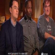 VIDEO: Tarantino, DiCaprio, & Foxx Chat DJANGO UNCHAINED on NIGHTLINE