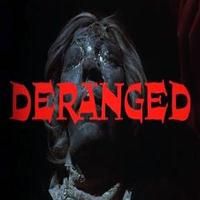 VIDEO: New Trailer for Thriller DERANGED, Coming to DVD 8/19
