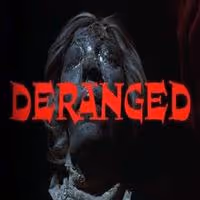VIDEO: New Trailer for Thriller DERANGED, Coming to DVD 8/19 Video