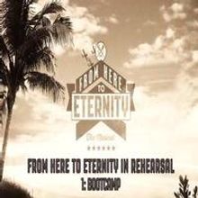 STAGE TUBE: FROM HERE TO ETERNITY Boot Camp