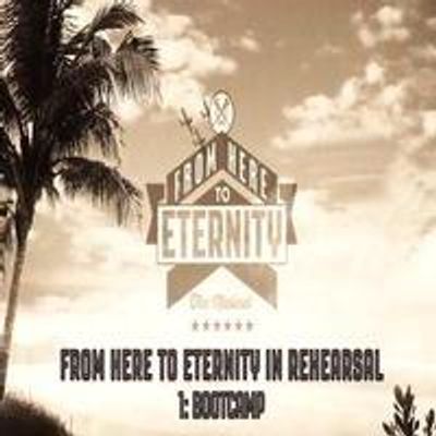 STAGE TUBE: FROM HERE TO ETERNITY Boot Camp