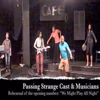 STAGE TUBE: In Rehearsal with Cast of Mixed Blood's PASSING STRANGE, Opening 4/25