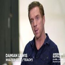 TV: Go Behind the Scenes of AMERICAN BUFFALO with Damian Lewis, Tom Sturridge and…