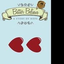 Ruby Lee Tuesday Releases BETTER BELIEVE: A STORY OF HOPE