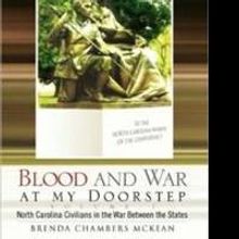 BLOOD AND WAR AT THE DOORSTEP Relates North Carolina and the American Civil War