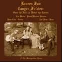 Lauren Fox Brings CANYON FOLKIES to the Metropolitan Room, 10/11-11/2