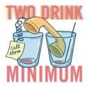 Theatrical Outfit Presents TWO DRINK MINIMUM World Premiere, Now thru 11/18