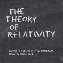 New Musical THE THEORY OF RELATIVITY Set for Sheridan and Panasonic Theatres, April 2