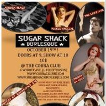 Sugar Shack Burlesque Set for The Cobra Club Tonight