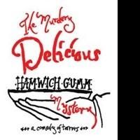 'The Murdery Delicious Hamwich Gumm Mystery' by Peter Halsey Sherwood is Released