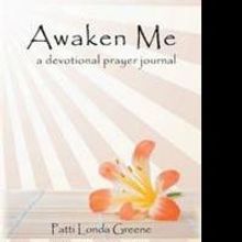 Patti Londa Greene Releases AWAKEN ME Prayer Journal