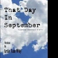 Playwright, Author, Speaker Artie Van Why Releases THAT DAY IN SEPTEMBER