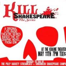 Shrunken Shakespeare Company to Host KILL SHAKESPEARE, 5/11