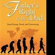 Kevin R. McKinney Releases 'A Father's Right to Be a Dad'