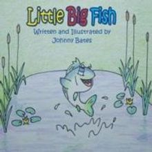 New Children's Book 'Little Big Fish' is Released