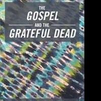 Rev. Dr. Pitman B. Potter Reveals 'The Gospel and the Grateful Dead'
