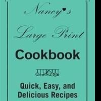 Nancy Rezendes Releases 'Nancy's Large Print Cookbook'