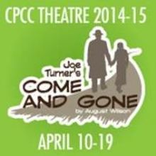 CPCC Theatre Presents JOE TURNER'S COME AND GONE, Now thru 4/19