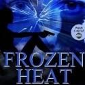FROZEN HEAT Novel Based on ABC Show Set for Release Today, 9/11