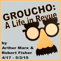 GROUCHO: A LIFE IN REVUE Set for The Heritage Center, 4/17-5/3
