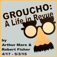 GROUCHO: A LIFE IN REVUE Set for The Heritage Center, 4/17-5/3