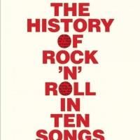 BWW Reviews: THE HISTORY OF ROCK 'N' ROLL IN TEN SONGS Shows Greil Marcus at His…