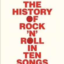 BWW Reviews: THE HISTORY OF ROCK 'N' ROLL IN TEN SONGS Shows Greil Marcus at His Best