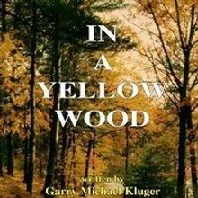 Spotlighters Theatre to Host Reading/Workshop of New Play IN A YELLOW WOOD, 2/23