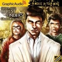 GraphicAudio Announces the GHOST FINDER SERIES by Simon R. Green