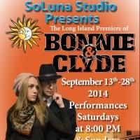 SoLuna Studio Presents BONNIE & CLYDE, Now thru 9/28