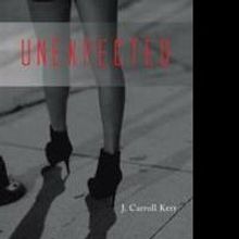 Veteran J. Carroll Kerr Releases UNEXPECTED