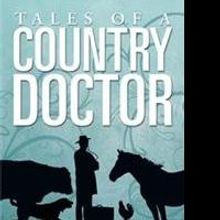 TALES OF A COUNTRY DOCTOR is Released