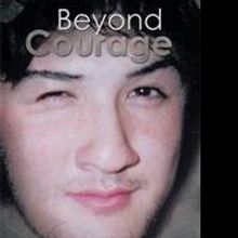 BEYOND COURAGE Recounts the Brave Fight of Man Against Cancer