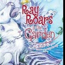 New Picture Book 'Ray Roars in the Garden' is Released