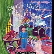 Joe Hinshaw Releases IN THE CLOSET AND UNDER THE BED