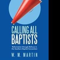 W.M. Martin Releases CALLING ALL BAPTISTS