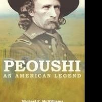Michael F. McWilliam's New Book “PEOUSHI: An American Legend”