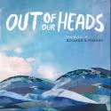 Kelly Anne Gower, Paul Ayres and More Set for OUT OF OUR HEADS IN LONDON Kooman and…