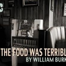 The Bushwick Starr to Present THE FOOD WAS TERRIBLE, 5/14-31