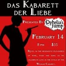 Ophelia's Jump Presents DAS KABARETT DER LIEBE Tonight