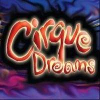 CIRQUE DREAMS Celebrates 20 Years with Three New Shows and Tours in 2013