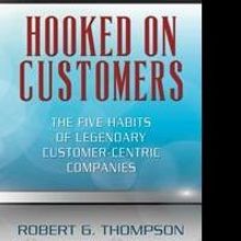 Bob Thompson Divulges Secrets of How to Lead Customer-Centric Companies in Newest Boo