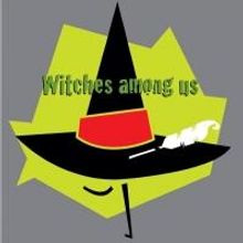 NAFT to Present World Premiere Musical, WITCHES AMONG US, 10/3-11/7