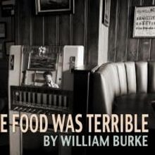 William Burke's THE FOOD WAS TERRIBLE Set for Bushwick Starr, 5/14-5/31